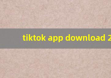 tiktok app download 2021